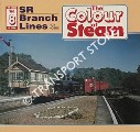 The Colour of Steam - SR Branch Lines by HOBBS, Roy 